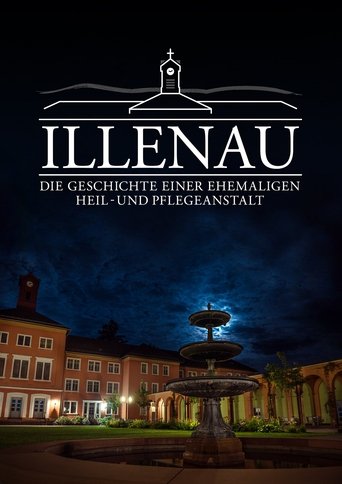 Poster of Illenau - Die Geschichte einer ehemaligen Heil- und Pflegeanstalt