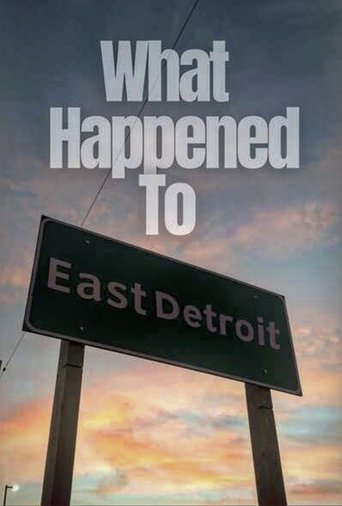 Poster of What Happened to East Detroit?