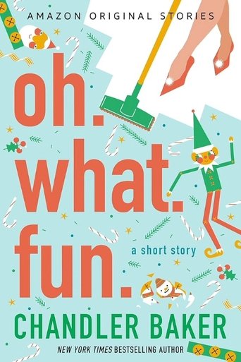 Oh. What. Fun. Poster of Oh. What. Fun.