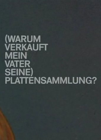 Poster of (Warum verkauft mein Vater seine) Plattensammlung?