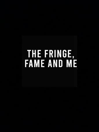 Poster of The Fringe, Fame and Me