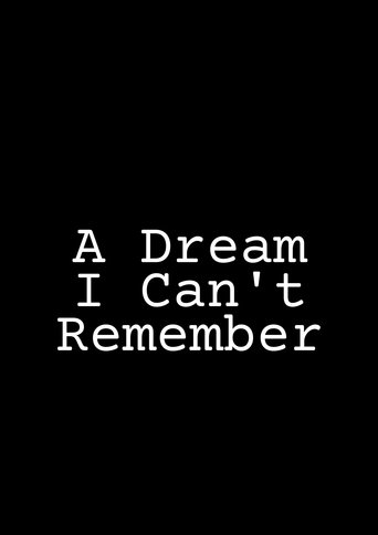 Poster of A Dream I Can’t Remember