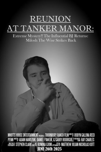 Poster of Reunion At Tanker Manor: Extreme Mystery!! The Influential BJ Returns: Milosh The Wise Strikes Back