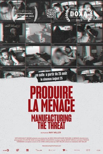 Manufacturing the Threat Poster of Manufacturing the Threat