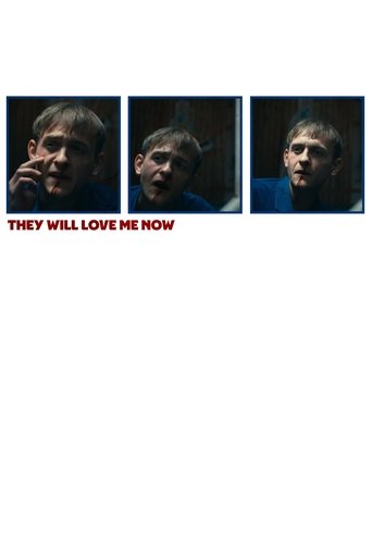 They Will Love Me Now Poster of They Will Love Me Now