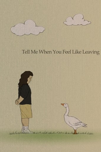 Tell Me When You Feel Like Leaving Poster of Tell Me When You Feel Like Leaving