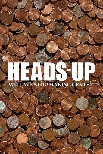 Poster of Heads-Up: Will We Stop Making Cents?