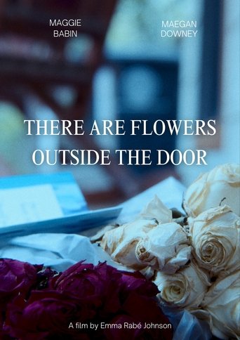 Poster of There are Flowers Outside the Door