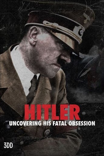 Poster of Hitler: Uncovering His Fatal Obsession