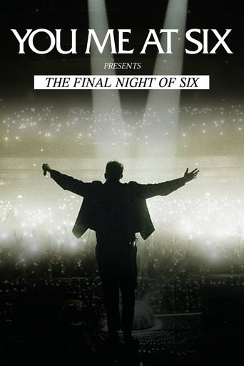 Poster of You Me At Six Present The Final Night Of Six