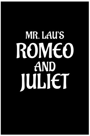 Poster of Mr. Lau's Romeo and Juliet