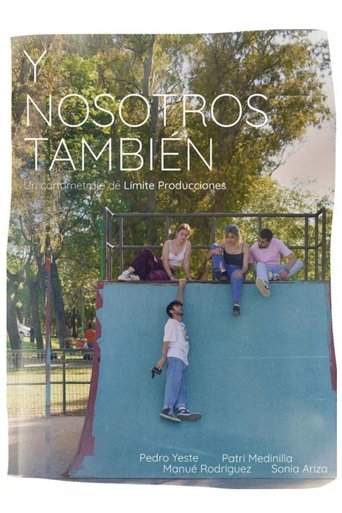 Y nosotros también. Poster of Y nosotros también.