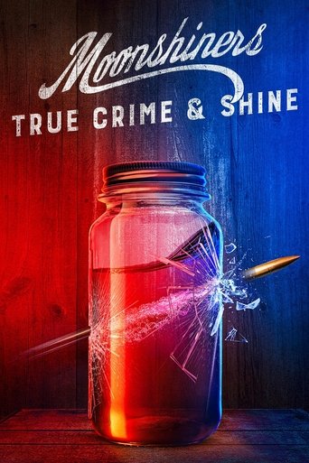 Poster of Moonshiners: True Crime & Shine