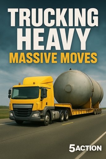 Trucking Heavy: Massive Moves Poster of Trucking Heavy: Massive Moves