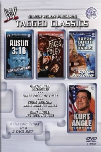 Poster of WWE Tagged Classics: Austin 3:16 Uncensored / Three Faces Of Foley / Chris Jericho: Break Down The Walls / Kurt Angle: Its True