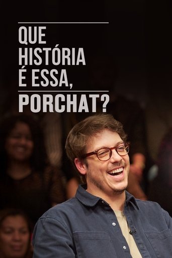 Portrait for Que História é Essa, Porchat? - Season 5