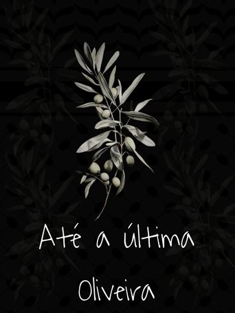 Poster of Até a Última Oliveira