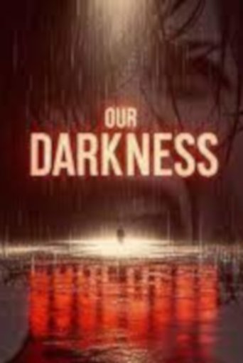 Our Darkness Poster of Our Darkness