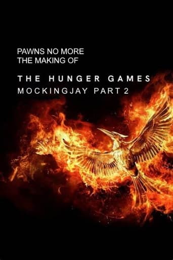 Poster of Pawns No More: The Making of The Hunger Games: Mockingjay Part 2