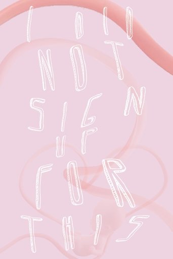 Poster of I Did Not Sign Up for This