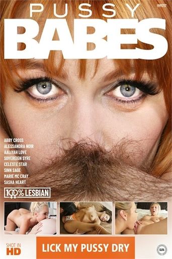 Lick My Pussy Dry Poster of Lick My Pussy Dry