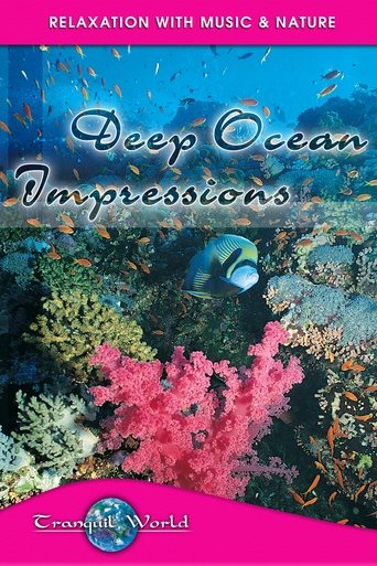 Poster of Deep Ocean Impressions: Tranquil World - Relaxation with Music & Nature