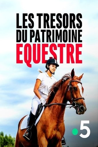Poster of Les trésors du patrimoine équestre