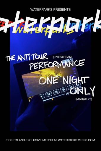Poster of WATERPARKS: THE ANTI TOUR PERFORMANCE