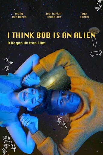 I Think Bob Is An Alien Poster of I Think Bob Is An Alien