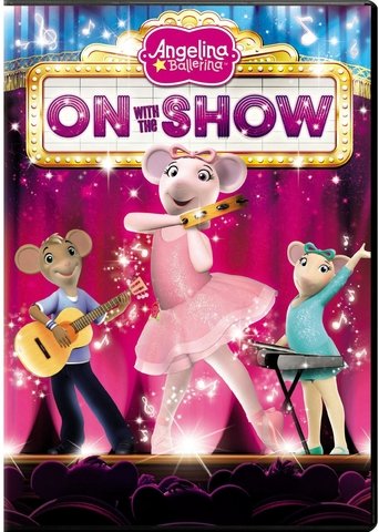 Poster of Angelina Ballerina : On With the Show