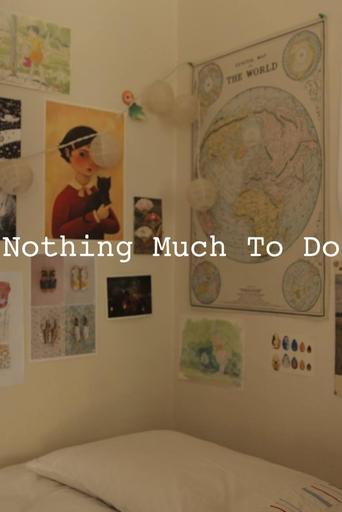 Nothing Much to Do Poster of Nothing Much to Do