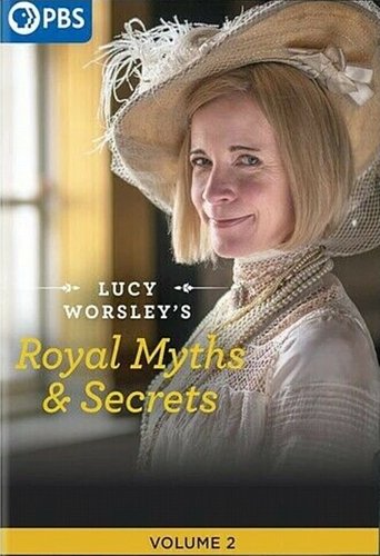 Portrait for Lucy Worsley's Royal Myths & Secrets - Season 2