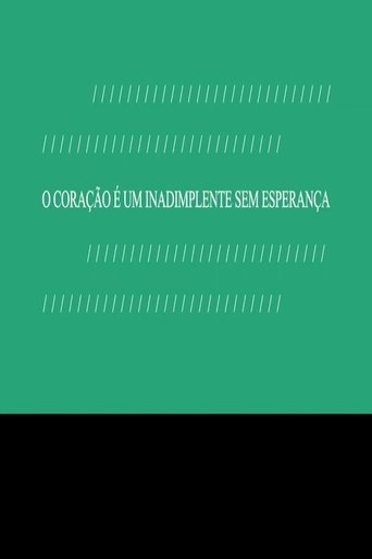 Poster of O Coração é um Inadimplente sem Esperança