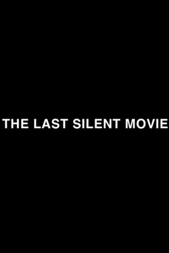 The Last Silent Movie Poster of The Last Silent Movie