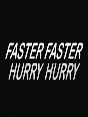 Poster of Hurry Hurry Faster Faster