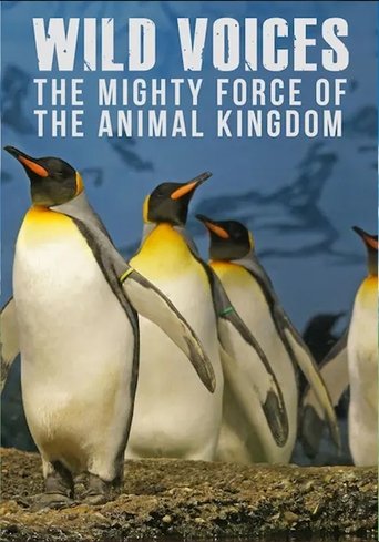 Poster of Wild Voices: The Mighty Force of the Animal Kingdom