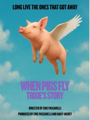 Poster of When Pigs Fly: Trixie's Story