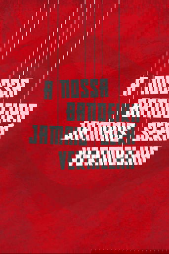 Poster of A Nossa Bandeira Jamais Será Vermelha