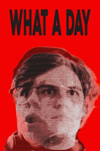 What A Day Poster of What A Day
