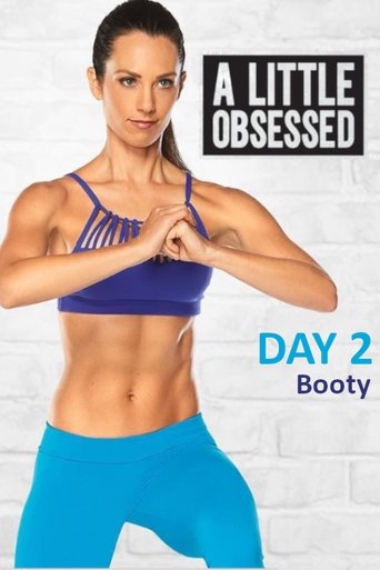 Poster of A Little Obsessed - Day 2: Booty