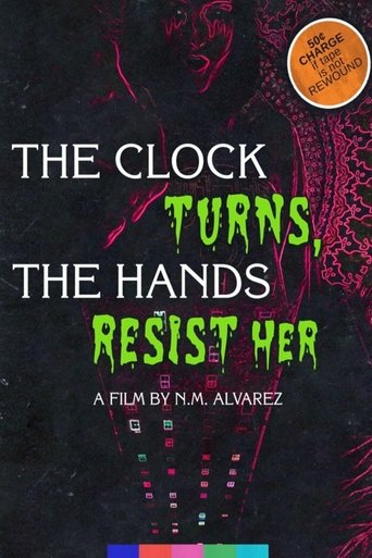 Poster of The Clock Turns, The Hands Resist Her