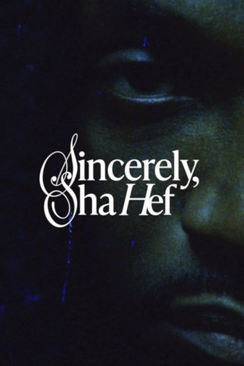 Poster of Sincerely, Sha Hef