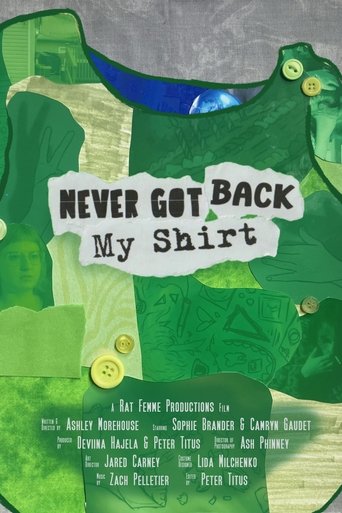 Never Got Back My Shirt Poster of Never Got Back My Shirt