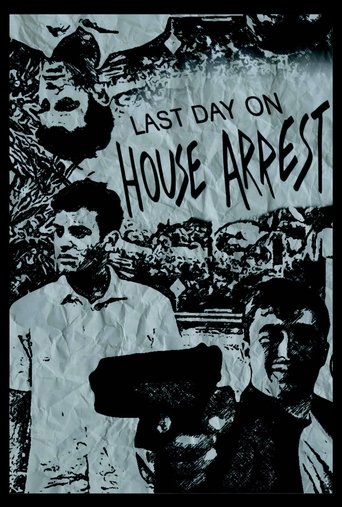 Last Day On House Arrest Poster of Last Day On House Arrest
