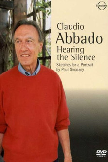 Poster of Claudio Abbado: Hearing the Silence
