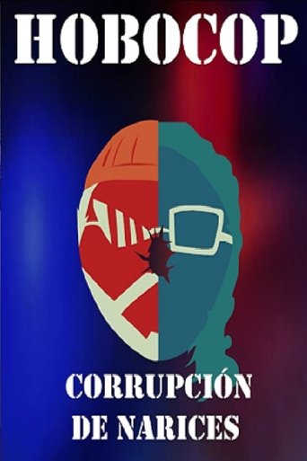 Hobocop: Corrupción de Narices Poster of Hobocop: Corrupción de Narices
