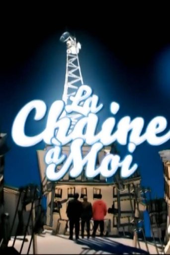 La Chaine à Moi Poster of La Chaine à Moi