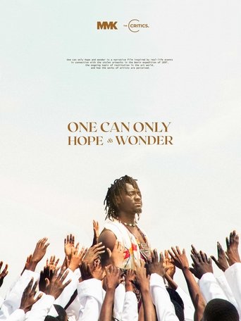One Can Only Hope And Wonder Poster of One Can Only Hope And Wonder