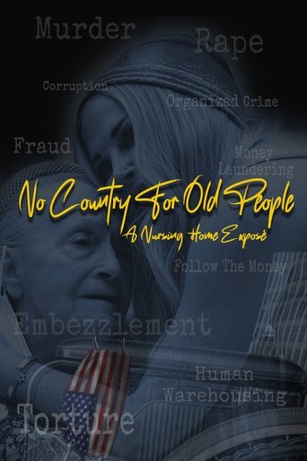Poster of No Country For Old People; a Nursing Home Exposé