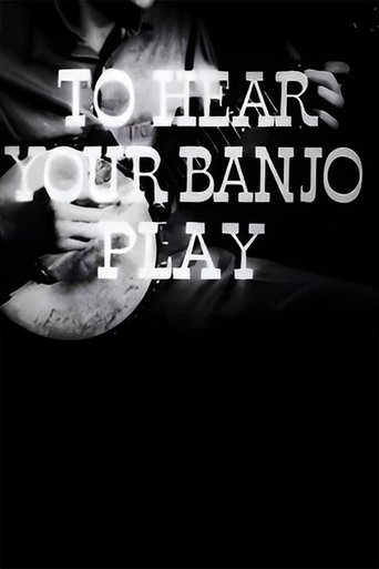 Poster of To Hear Your Banjo Play